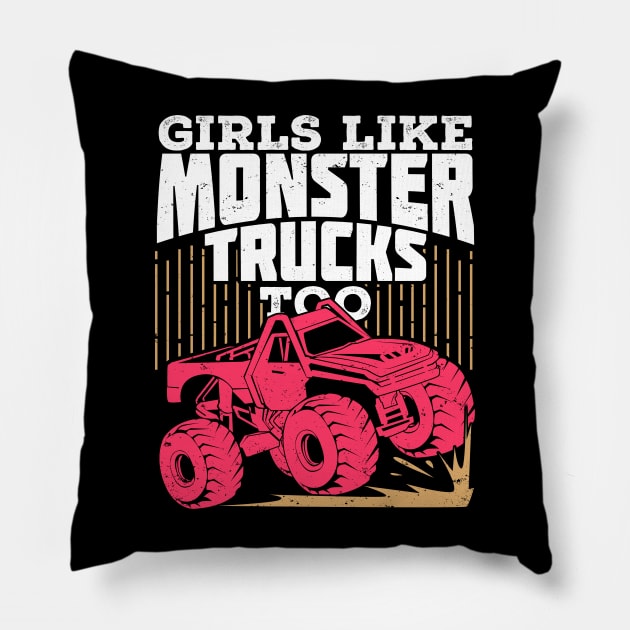 Girls Like Monster Trucks Too Pillow by Dolde08