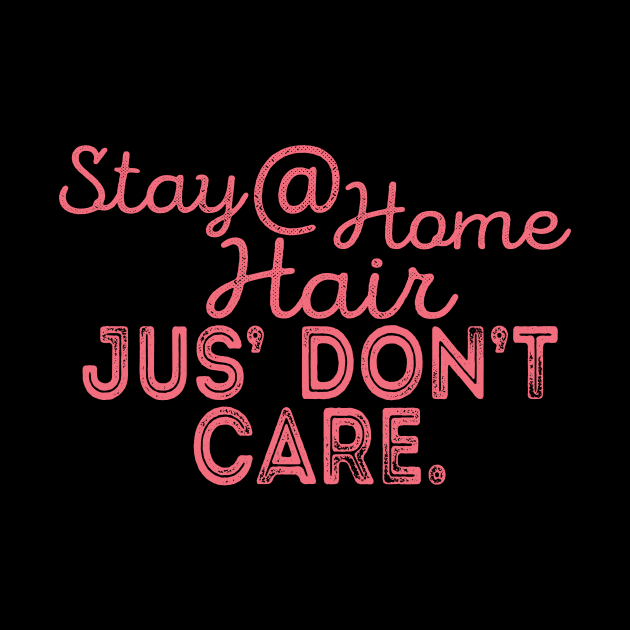 Stay At Home Hair Don't Care Pink by WeaselPop