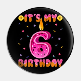 Sweet Donut It'S My 6Th Birthday 6 Yrs Old Pin