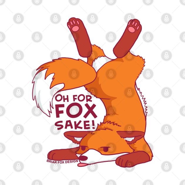 Oh For Fox Sake by GiveNoFox