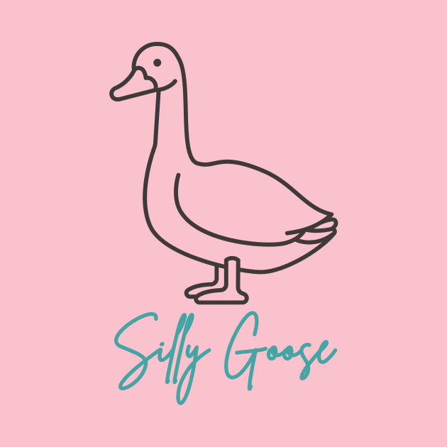 Silly Goose by RefinedApparelLTD