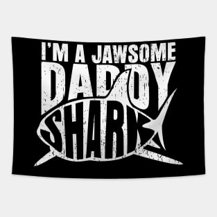 I'm A Jawsome Daddy Shark Tapestry