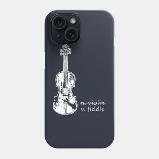 Fiddle Not Violin Bluegrass Country Music Gift Phone Case