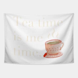 Tea Time is Me Time Tapestry