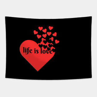 life is love Tapestry