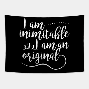 I am inimitable I am an original Musical Theater Tapestry