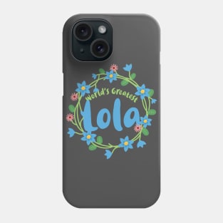 World's Greatest Lola Phone Case
