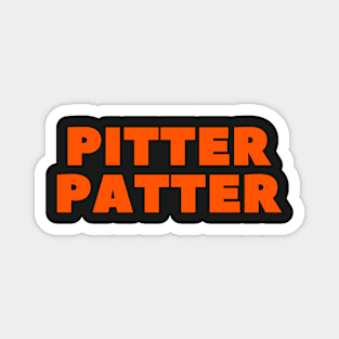 PITTER PATTER Magnet