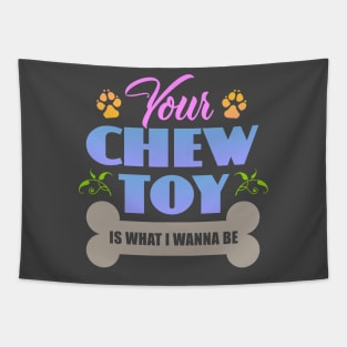 Chew Toy Tapestry