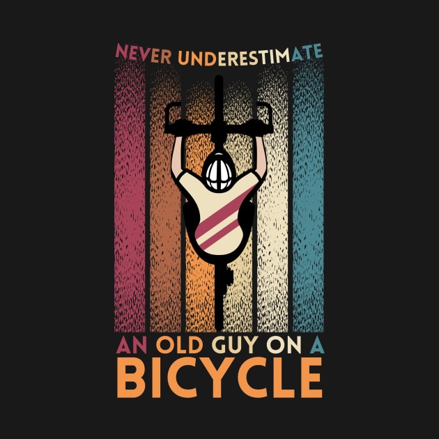 Never Underestimate An Old Guy On A Bicycle by Teewyld