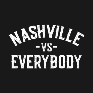 Nashville Vs Everybody T-Shirt