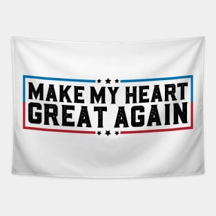 Make My Heart Great Again Open Heart Surgery Recovery Tapestry