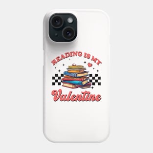Valentine_s Day Reading is My Valentine Book Lovers Reading Phone Case