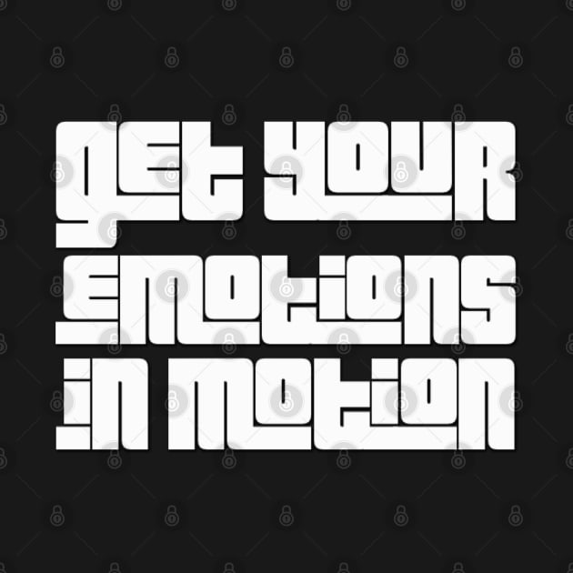 Get your emotions in motion by BoogieCreates