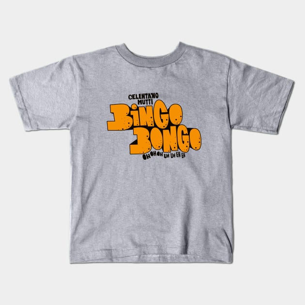 Monica synoniemenlijst klink Adriano Celentano - Bingo Bongo - Ornella Mutti - Bingo Bongo Celentano -  Kids T-Shirt | TeePublic