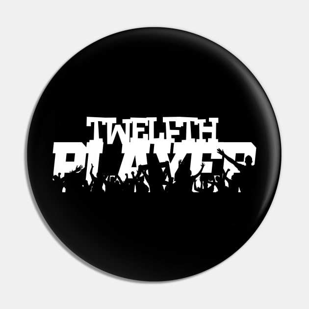 Twelfth Player Pin by Kev Brett Designs