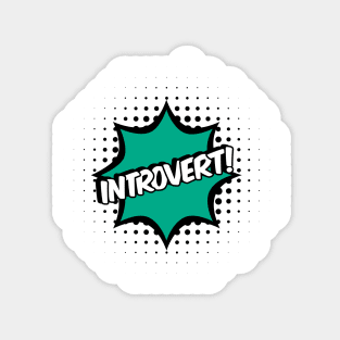 Introvert Comic book style Magnet