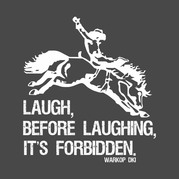 Laugh Before Laughing It's Forbidden Gift by Aspita