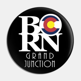 BORN  Grand Junction Colorado Pin