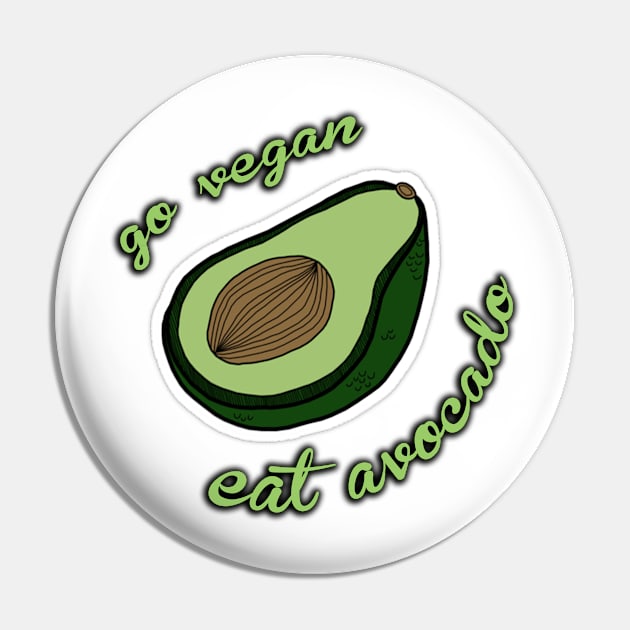 Go Vegan Eat Avocado Shirt Pin by seasonofdecay