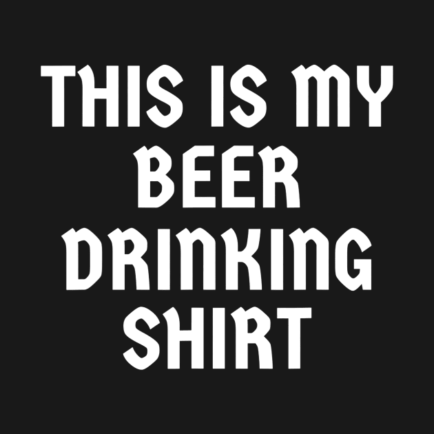 This Is My Beer Drinking Shirt Oktoberfest by agustinbosman