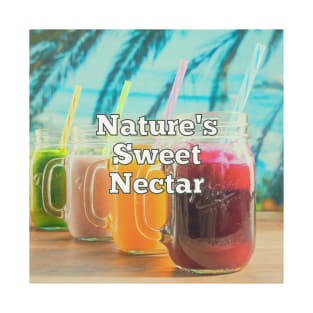 Nature's Sweet Nectar T-Shirt