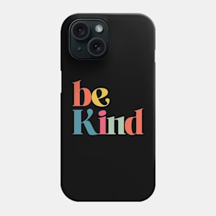 Be Kind Bagus Anay Phone Case