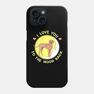 I Love You To The Moon And Back Vizsla Phone Case