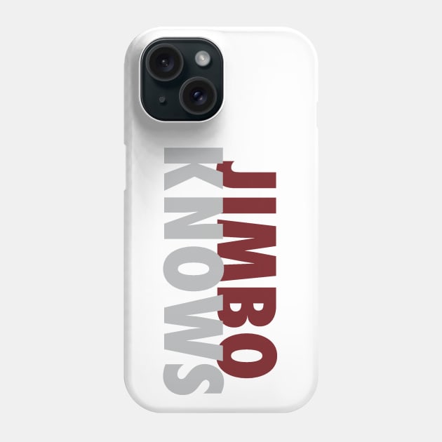 Jimbo Knows Phone Case by StadiumSquad