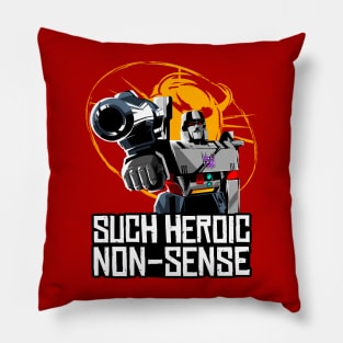 Such Heroic Non-Sense Pillow