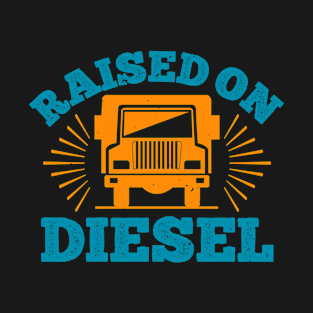 Raised on diesel T-Shirt