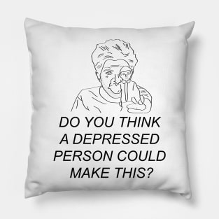 Do you think a depressed person could make this? Pillow