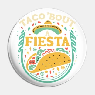 Taco 'bout a Fiesta Pin