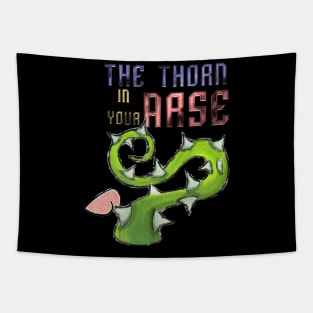 The Thorn In Your Arse Tapestry