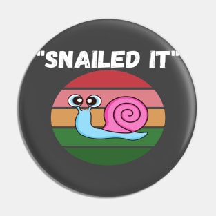 Snailed it 2020 Spirit Animal Funny Snail Slug Lazy Puns Pin