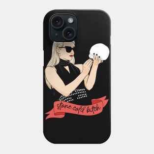 stone cold  b*tch Phone Case