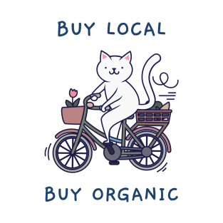 Buy local, buy organic T-Shirt