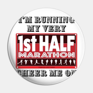 I'm Running For My First Half Marathon, Wish Me Luck Pin