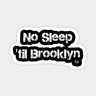 No Sleep Til Brooklyn Magnet