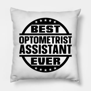 Best Optometrist Assistant Ever Pillow