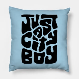 Just a City Boy Word Art Pillow