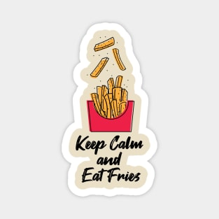 keep Calm and Eat Fries Magnet