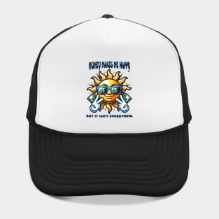 Money Makes Me Happy Hat