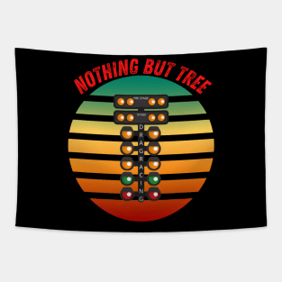 Nothing But Tree Drag Racing Tapestry