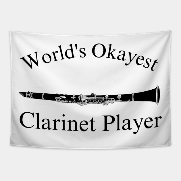 World's Okayest Clarinet Player Tapestry by BandaraxStore