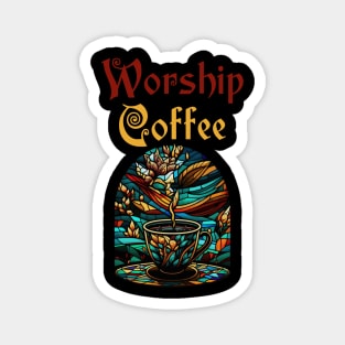 Funny Worship Coffee Gift Funny Coffee Magnet