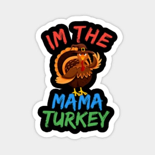 I'm The Mama Turkey Magnet