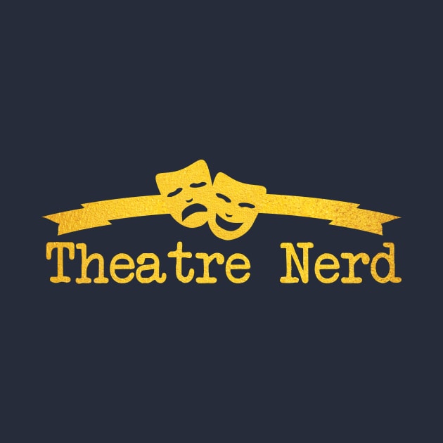 Theatre Nerd, Gold by UnderwaterSky