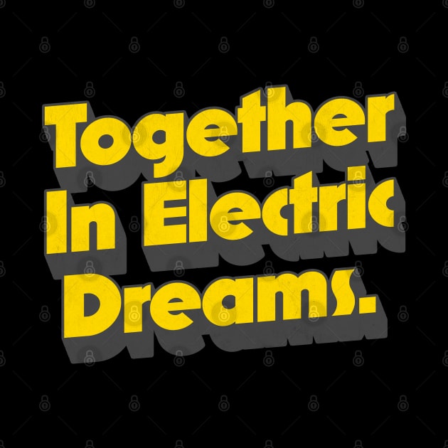 Together In Electric Dreams by DankFutura