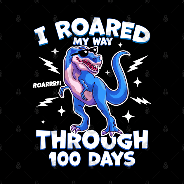 T-Rex 100th Day of School I Roared My Way Through 100 Days by OrangeMonkeyArt